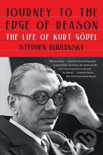 Journey to the Edge of Reason - The Life of Kurt Godel - kniha z kategorie Životopisy