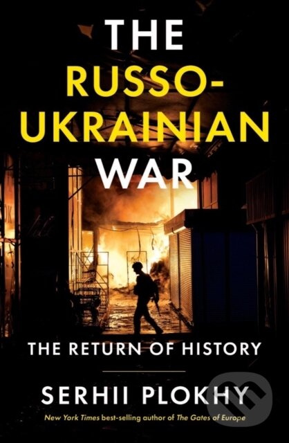 Russo-Ukrainian War (The Return of History) - Serhii Plokhy