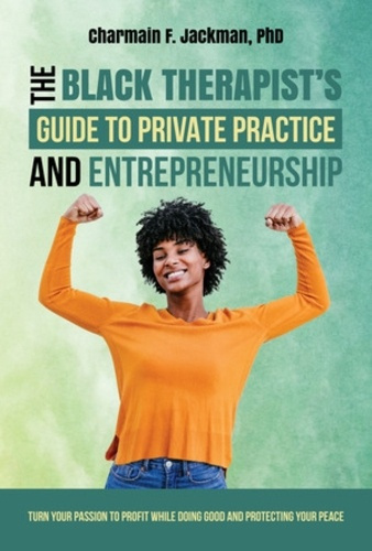 WW Norton & Co Black Therapist's Guide to Private Practice and Entrepreneurship - Jackman, Charmain, PhD