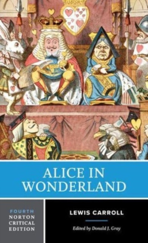 Alice in Wonderland â€“ A Norton Critical Edition - Lewis Carroll