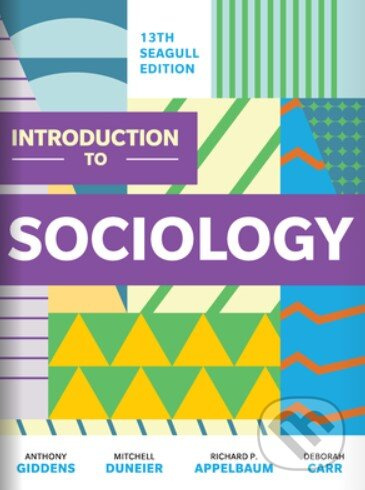 Introduction to Sociology - Anthony Giddens, Mitchell Duneier, Richard P Appelbaum, Deborah Carr - kniha z kategorie Sociologie