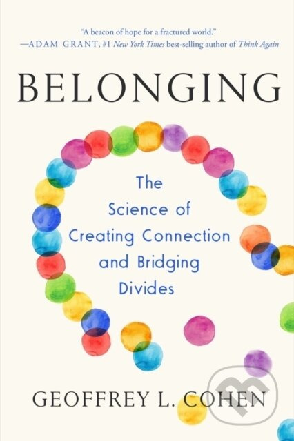 Belonging (The Science of Creating Connection and Bridging Divides) - kniha z kategorie Humanitní a společenské vědy