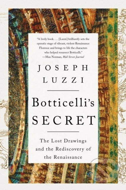 Botticelli's Secret (The Lost Drawings and the Rediscovery of the Renaissance) - kniha z kategorie Historie