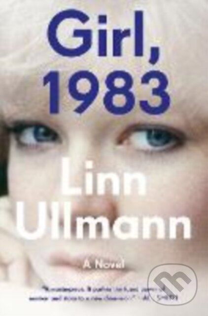 Girl, 1983 (A Novel) - Linn Ullmann - kniha z kategorie Beletria
