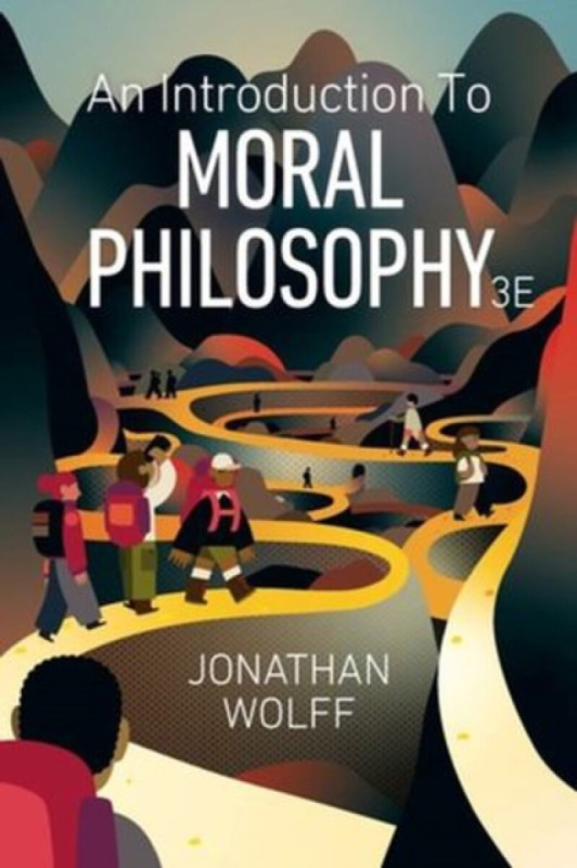WW Norton & Co Introduction to Moral Philosophy - Wolff, Jonathan (University of Oxford)