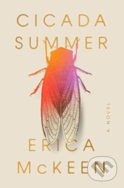 Cicada Summer (A Novel) - Erica McKeen - kniha z kategorie Společenská beletrie