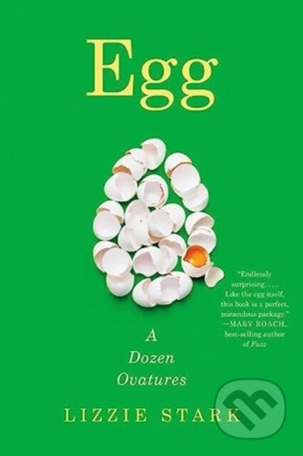 Egg (A Dozen Ovatures) - Lizzie Stark - kniha z kategorie Historie
