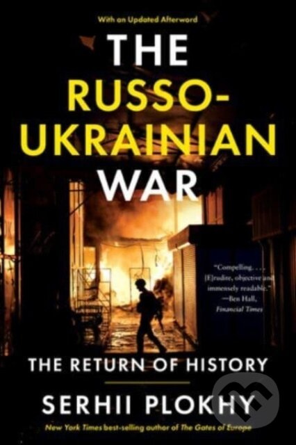 Russo-Ukrainian War (The Return of History) - Serhii Plokhy
