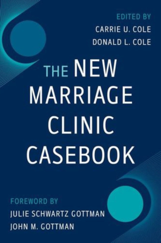WW Norton & Co New Marriage Clinic Casebook - Cole, Carrie, PhD, LPC-S a Cole, Donald L., D.Min.