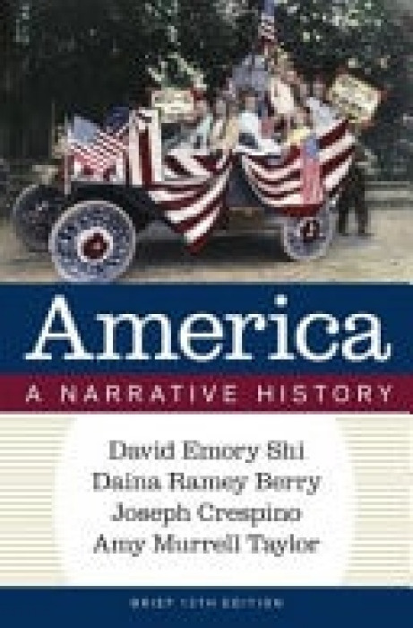 WW Norton & Co America - Shi, David E. (Furman University) a Ramey Berry, Daina (University of California, Santa Barbara) a Crespino, Joe (Emory University) a Murrell Taylor, Amy (University of Kentucky)