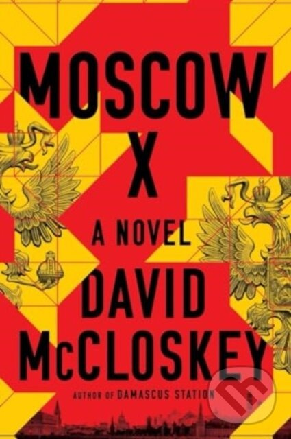 Moscow X (A Novel) - David McCloskey - kniha z kategorie Beletria