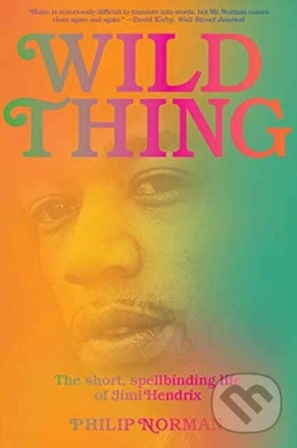 Wild Thing (The Short, Spellbinding Life of Jimi Hendrix) - kniha z kategorie Autobiografie