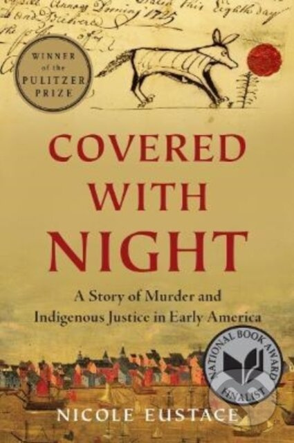 Covered with Night (A Story of Murder and Indigenous Justice in Early America) - kniha z kategorie Humanitní a společenské vědy