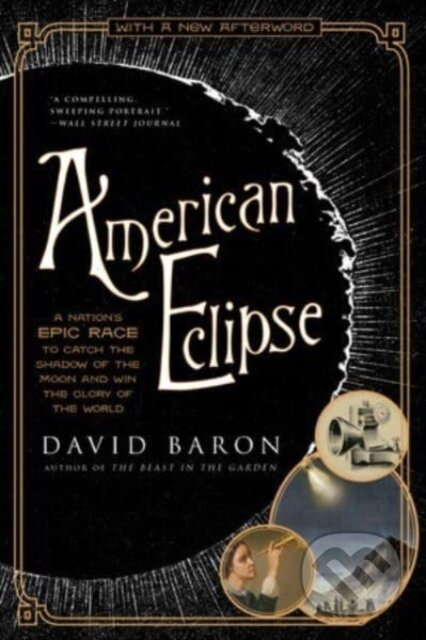 American Eclipse (A Nation's Epic Race to Catch the Shadow of the Moon and Win the Glory of the World) - kniha z kategorie Historie