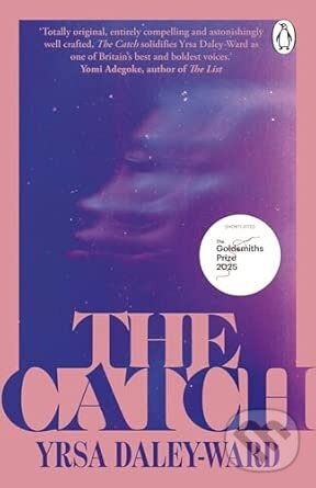 Catch (A Novel) - Yrsa Daley-Ward - kniha z kategorie Thrillery