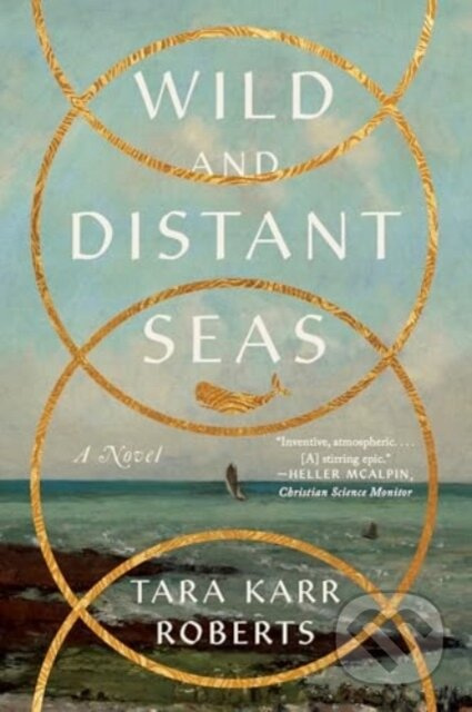 Wild and Distant Seas (A Novel) - Tara Karr Roberts - kniha z kategorie Společenská beletrie