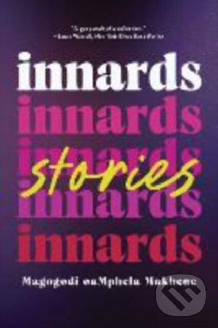 Innards (Stories) - Magogodi oaMphela Makhene - kniha z kategorie Beletria