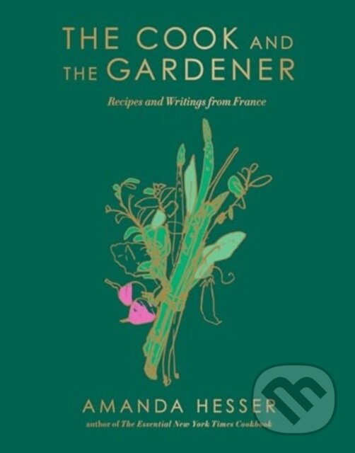 Cook and the Gardener (Recipes and Writings from France) - kniha z kategorie Kuchárky