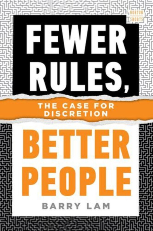 WW Norton & Co Fewer Rules, Better People - Lam, Barry (University of California, Riverside)