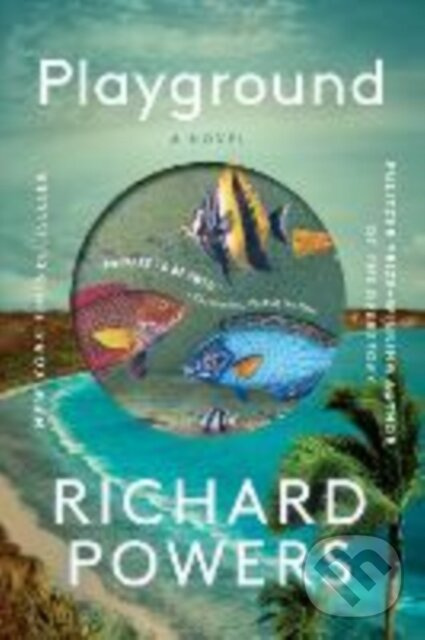 Playground (A Novel) - Richard Powers - kniha z kategorie Spoločenská beletria