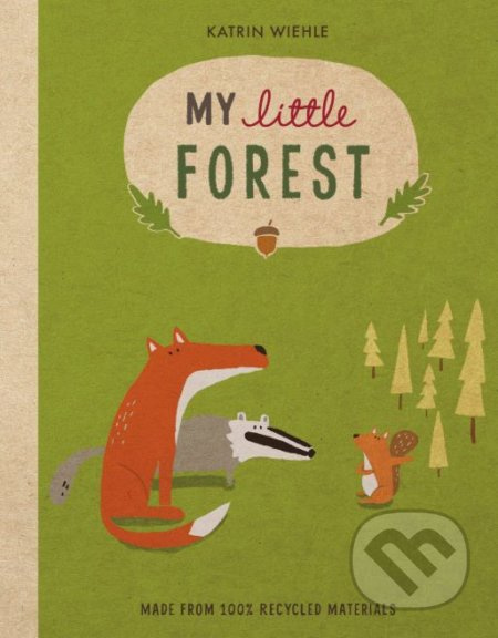 My Little Forest - Katrin Wiehle - kniha z kategorie Pohádky