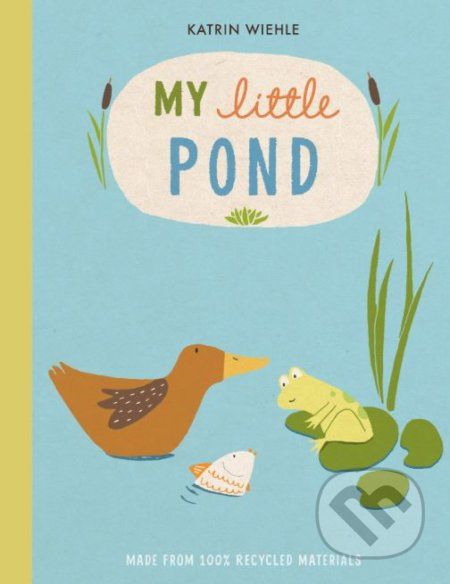 My Little Pond - Katrin Wiehle - kniha z kategorie Pohádky