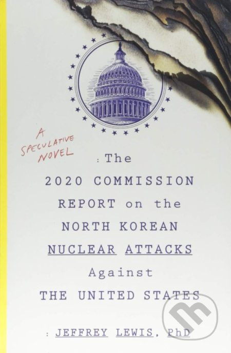 The 2020 Commission Report on the North Korean Nuclear Attacks Against the United States - kniha z kategorie Beletrie