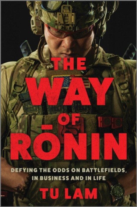 Way of Ronin, Defying the Odds on Battlefields, in Business and in Life HarperCollins Publishers Inc