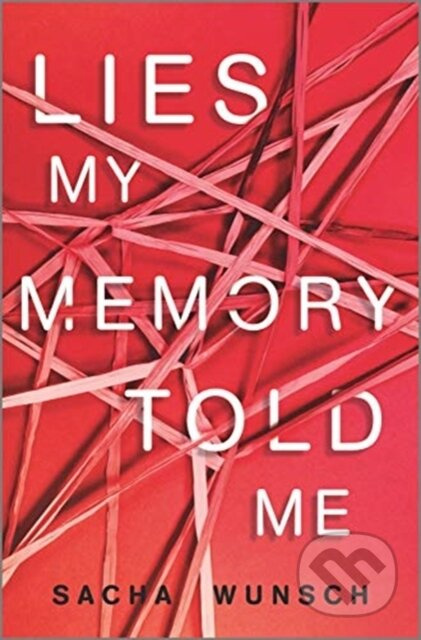 Lies My Memory Told Me - Wunsch Sacha - kniha z kategorie Pro děti