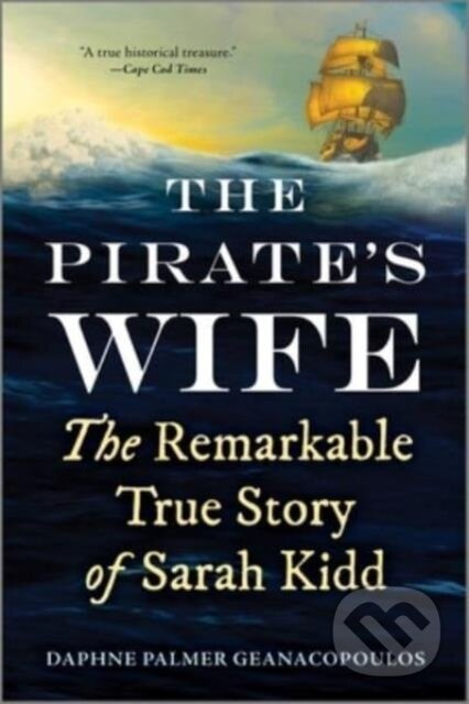 The Pirate's Wife (The Remarkable True Story of Sarah Kidd) - kniha z kategorie Humanitní a společenské vědy