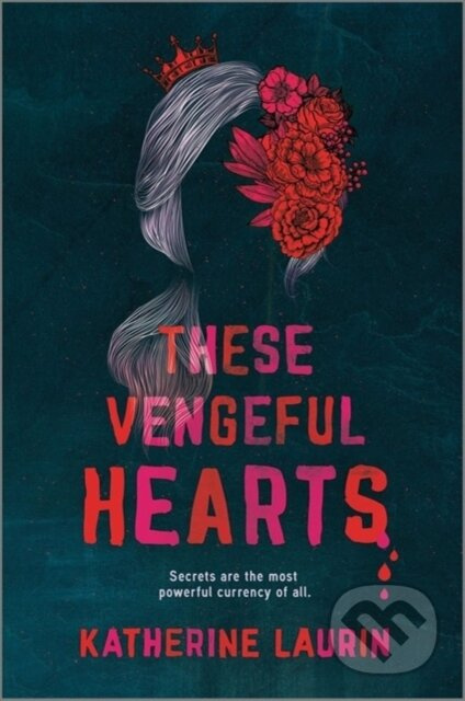 These Vengeful Hearts - Katherine Laurin - kniha z kategorie Pro děti