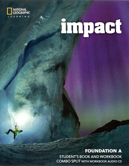 Impact Foundation Student Book + Workbook Combo Split A National Geographic learning