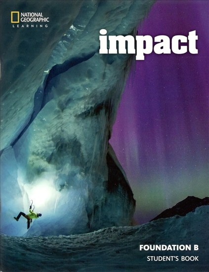 Impact Foundation Student Book Split B National Geographic learning
