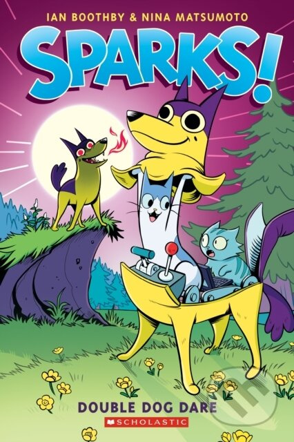 Double Dog Dare: A Graphic Novel (Sparks! #2) - Ian Boothby - kniha z kategorie Pro děti