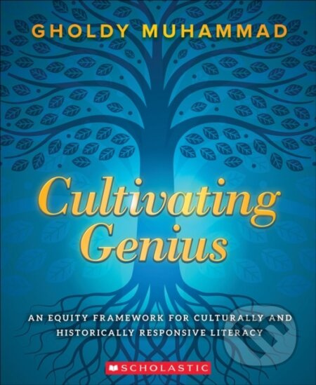 Cultivating Genius: An Equity Framework For Culturally and Historically Responsive Literacy - kniha z kategorie Pro děti