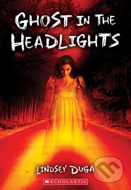 Ghost in the Headlights - Lindsey Duga - kniha z kategorie Pro děti