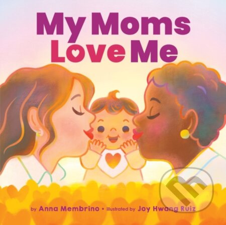 My Moms Love Me (BB) - Anna Membrino - kniha z kategorie Pro děti