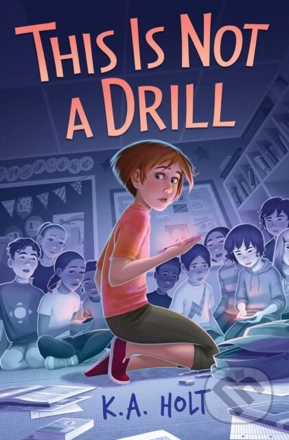 This Is Not a Drill - K. A. Holt - kniha z kategorie Pro děti