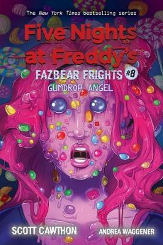 Fazbear Frights 8 - Gumdrop Angel - Scott Cawthon