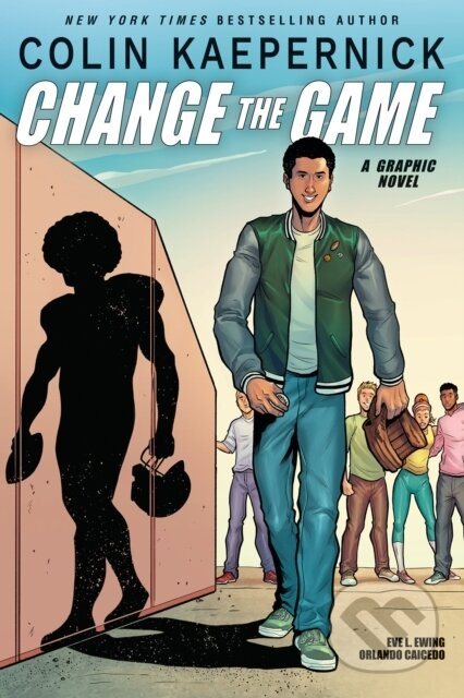 Colin Kaepernick: Change the Game - Colin Kaepernick, Eve L. Ewing - kniha z kategorie Pro děti