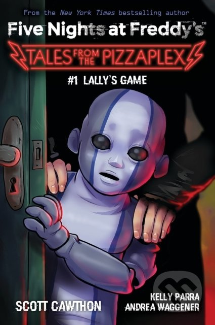 Lally&apos;s Game (Tales from the Pizzaplex 1) - Scott Cawthon