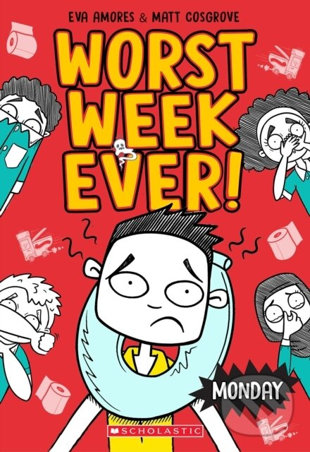 Monday (Worst Week Ever #1) - Eva Amores, Matt Cosgrove - kniha z kategorie Beletria
