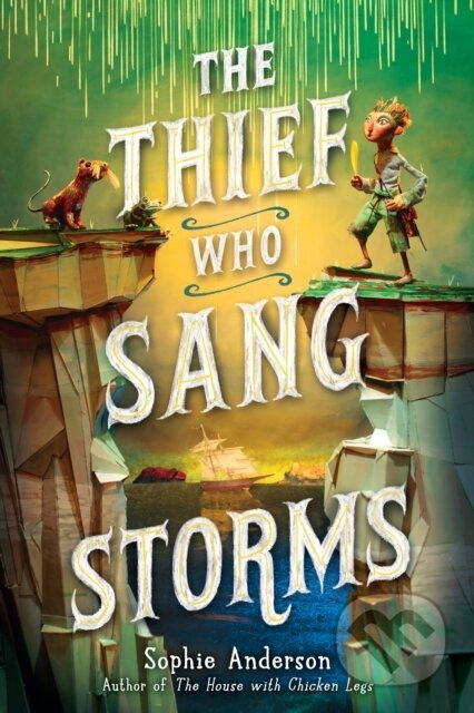 The Thief Who Sang Storms - Sophie Anderson