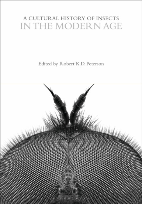 Bloomsbury Publishing PLC Cultural History of Insects in the Modern Age