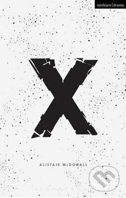 X - Alistair McDowall - kniha z kategorie Životopisy, reportáže a myšlienky
