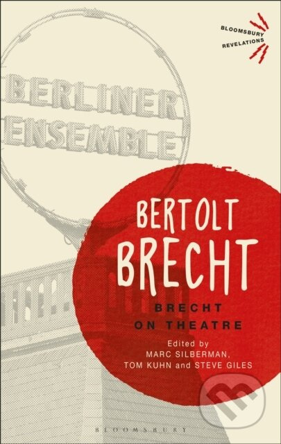 Brecht On Theatre - Bertolt Brecht, Tom Kuhn, Prof. Steve Giles, Marc Silberman - kniha z kategorie Umění, design a architektura