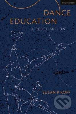 Dance Education (A Redefinition) - Susan R. Koff - kniha z kategorie Individuální sporty