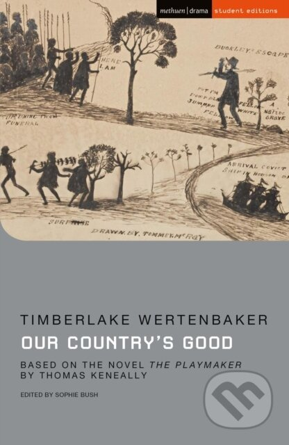 Our Country's Good (Based on the novel 'The Playmaker' by Thomas Keneally) - kniha z kategorie Pro děti