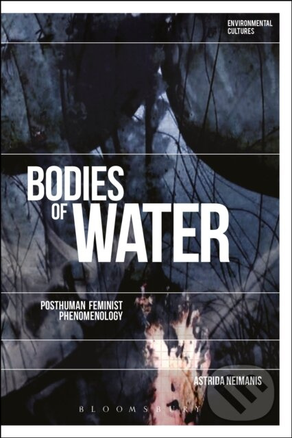 Bodies Of Water (Posthuman Feminist Phenomenology) - kniha z kategorie Filozofie