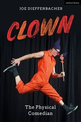 Clown (The Physical Comedian) - Joe Dieffenbacher - kniha z kategorie Film
